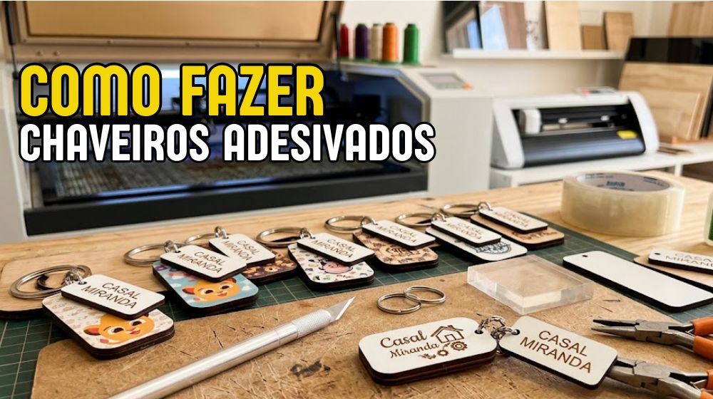 Como Fazer Chaveiros de MDF Adesivado e Tag a Laser: Passo a Passo do Casal Miranda