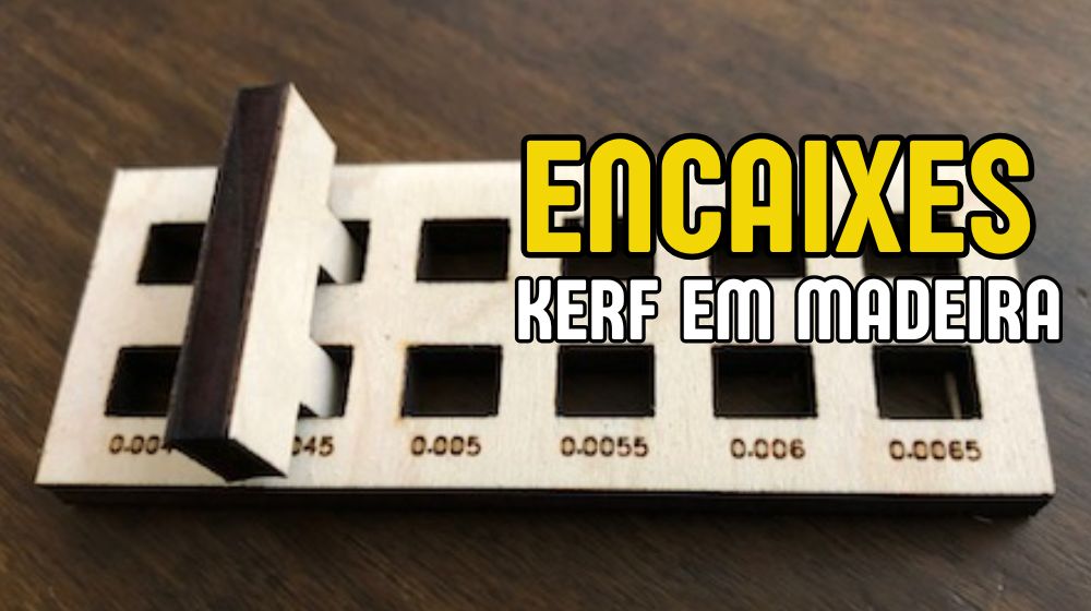 Guia de Encaixes Perfeitos sem Cola - Kerf