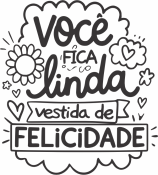 imagem do arquivo vetor para download Vetor Você fica linda vestida de FELICIDADE